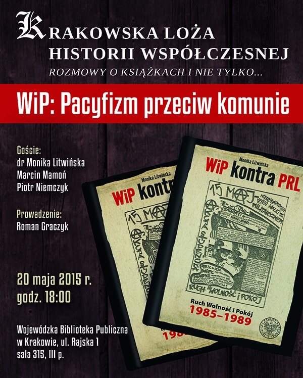 „WiP: pacyfizm przeciw komunie” spotkanie z cyklu„Krakowska Loża Historii Współczesnej”