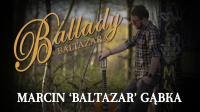 Ballady Baltazara - śpiewak, piosenkopisarz, artysta  - winieta filmu