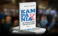 Kampania. Jak wygrać wybory? Kampania. Jak wygrać wybory?
